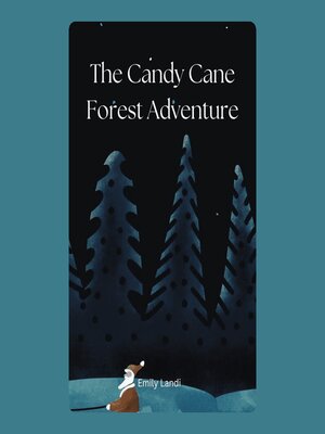 cover image of The Candy Cane Forest Adventure